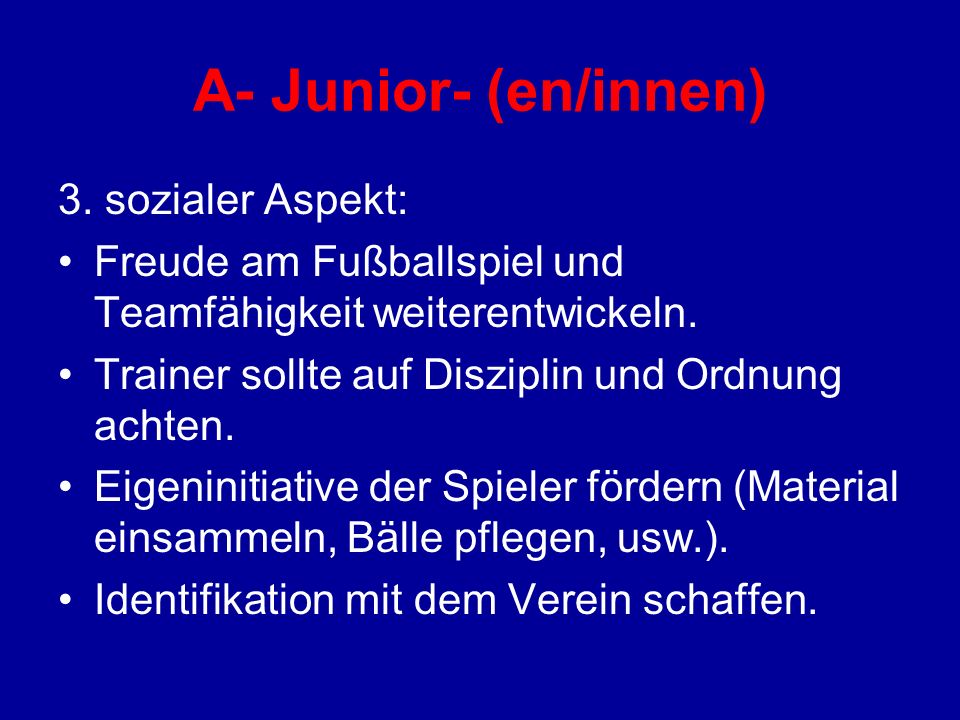 A- Junior- (en/innen) 3. sozialer Aspekt: