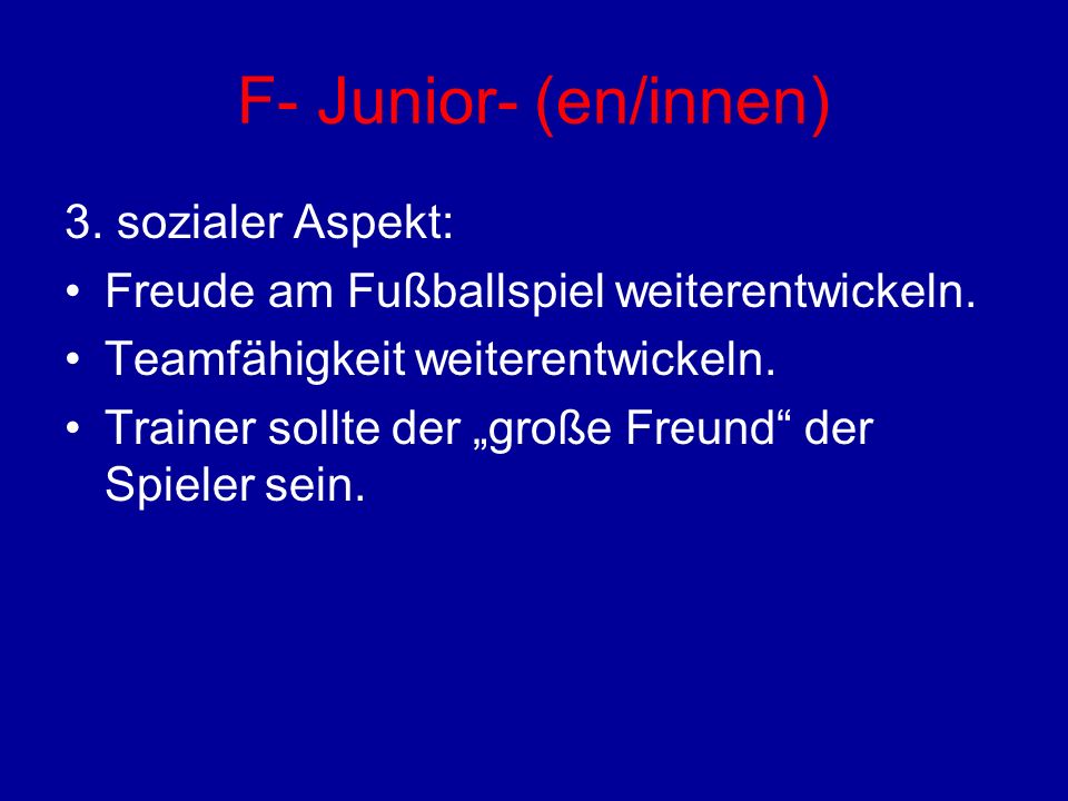 F- Junior- (en/innen) 3. sozialer Aspekt: