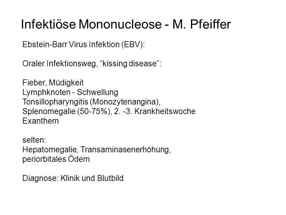 Infektiöse Mononucleose - M. Pfeiffer