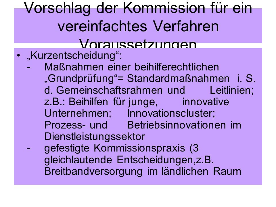 Vorschlag der Kommission für ein vereinfachtes Verfahren Voraussetzungen