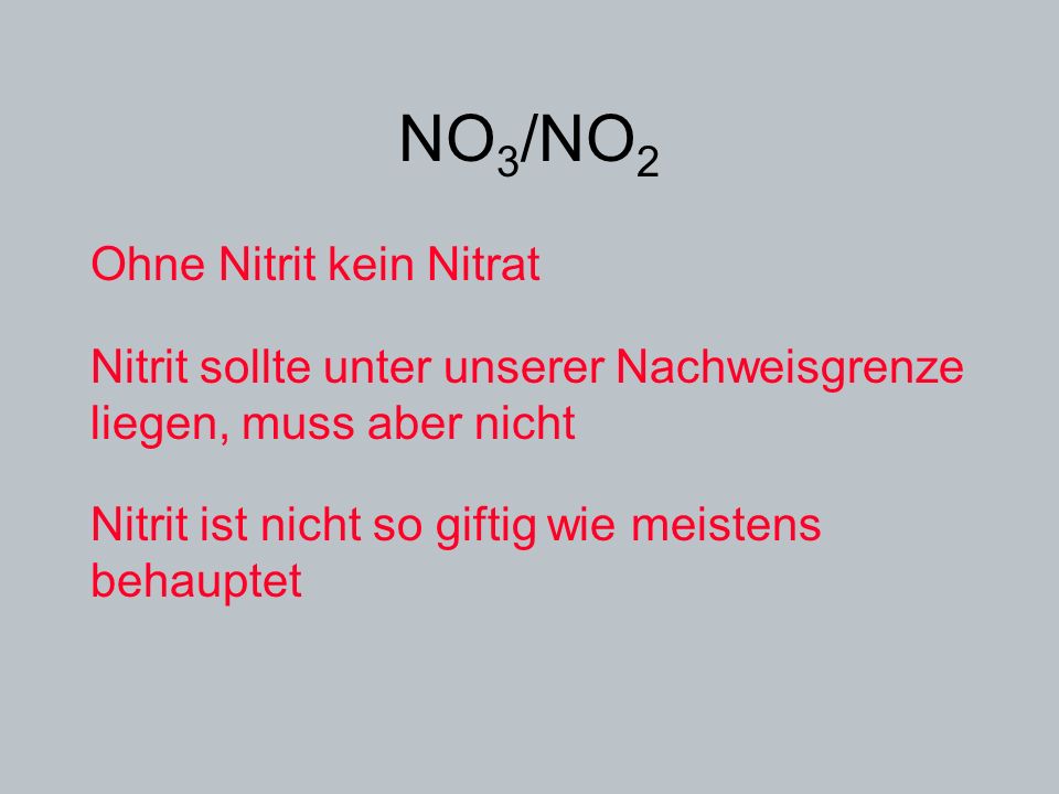 NO3/NO2 Ohne Nitrit kein Nitrat