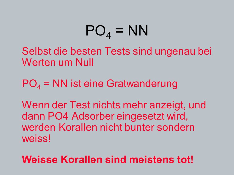 PO4 = NN Selbst die besten Tests sind ungenau bei Werten um Null