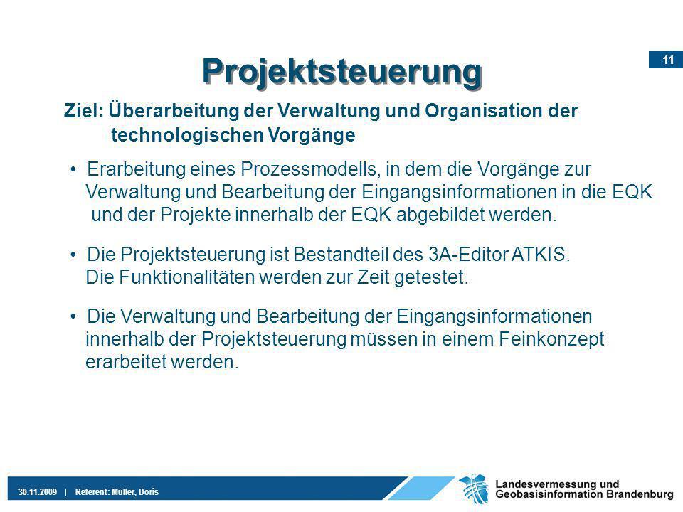 Projektsteuerung Ziel: Überarbeitung der Verwaltung und Organisation der. technologischen Vorgänge.