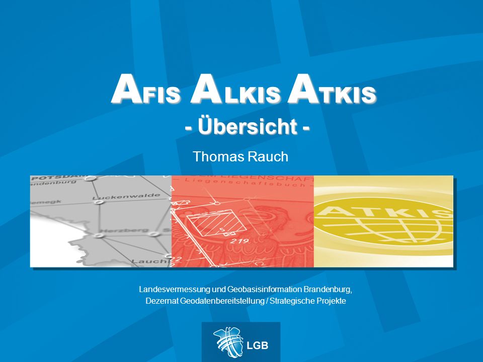 AFIS A LKIS ATKIS - Übersicht -