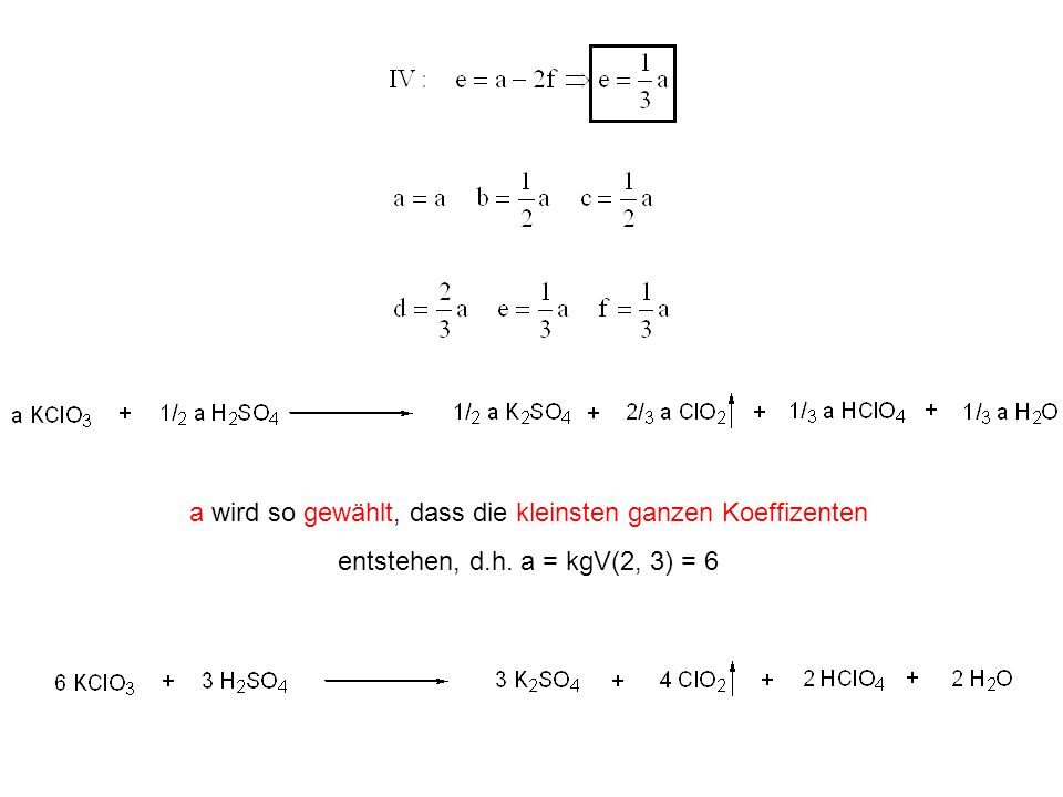 a wird so gewählt, dass die kleinsten ganzen Koeffizenten entstehen, d