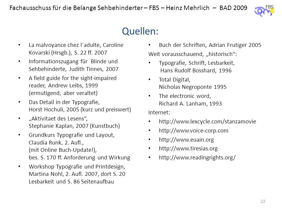 BAD - FBS Quellen: La malvoyance chez l´adulte, Caroline Kovarski (Hrsgb.), S. 22 ff