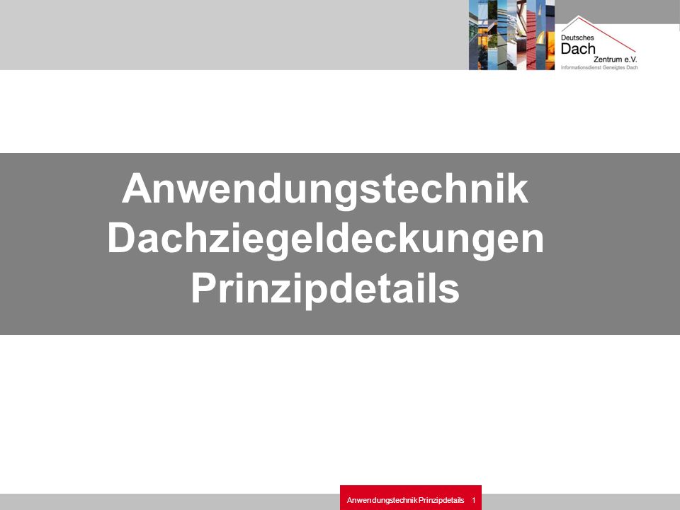 Anwendungstechnik Dachdeckungen Prinzipdetails.ppt