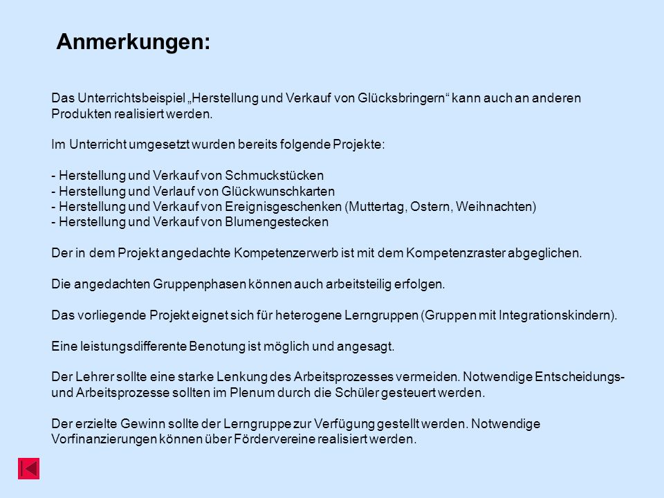 Anmerkungen: Das Unterrichtsbeispiel „Herstellung und Verkauf von Glücksbringern kann auch an anderen.