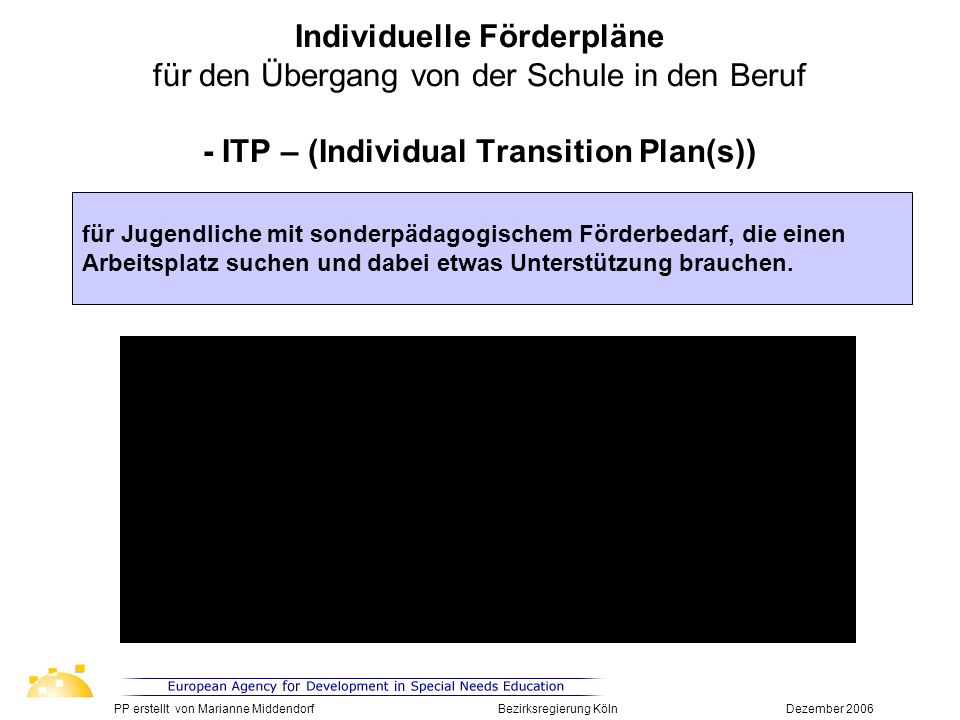 Individuelle Förderpläne für den Übergang von der Schule in den Beruf - ITP – (Individual Transition Plan(s))