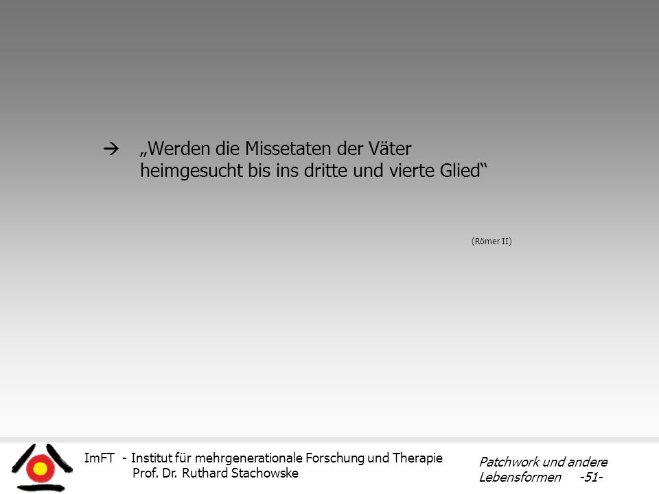 „Werden die Missetaten der Väter heimgesucht bis ins dritte und vierte Glied
