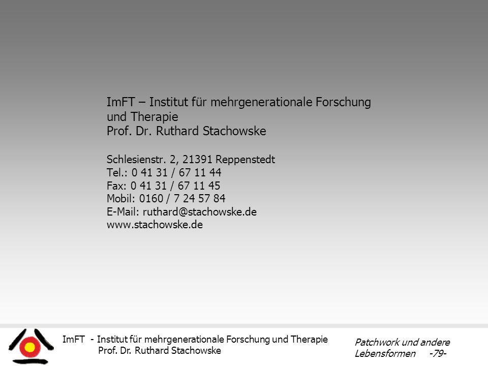 ImFT – Institut für mehrgenerationale Forschung und Therapie Prof. Dr