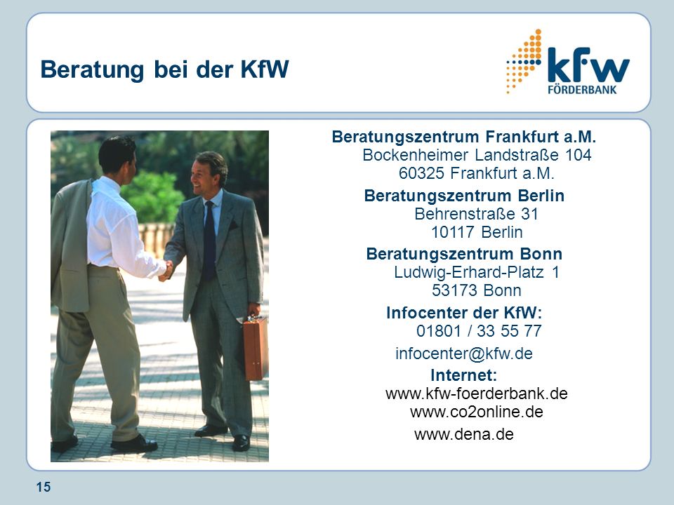 Beratung bei der KfW Beratungszentrum Frankfurt a.M. Bockenheimer Landstraße Frankfurt a.M.