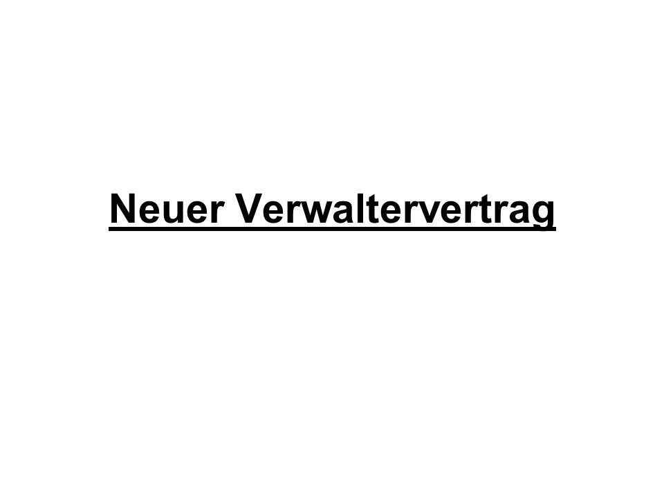 Neuer Verwaltervertrag