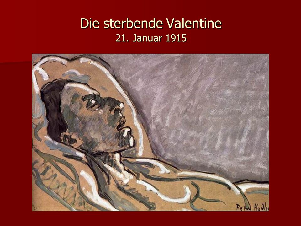 Die sterbende Valentine 21. Januar 1915