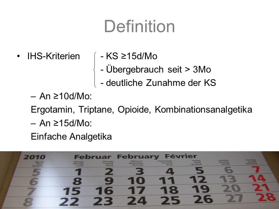 Definition IHS-Kriterien - KS ≥15d/Mo - Übergebrauch seit > 3Mo