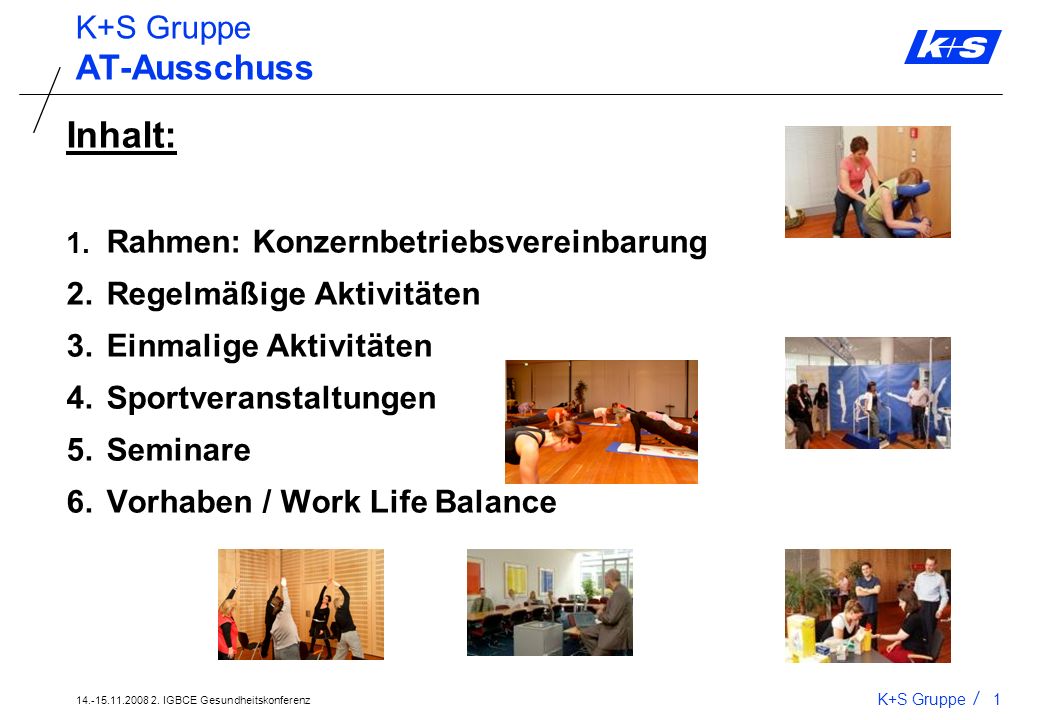 Inhalt: AT-Ausschuss K+S Gruppe Rahmen: Konzernbetriebsvereinbarung