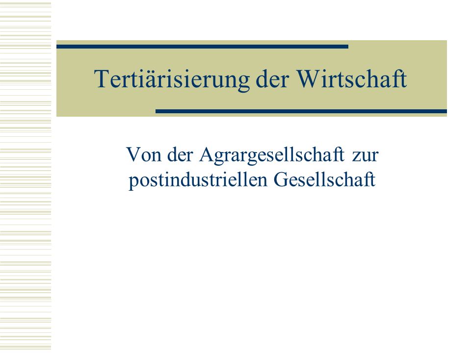 Tertiärisierung der Wirtschaft