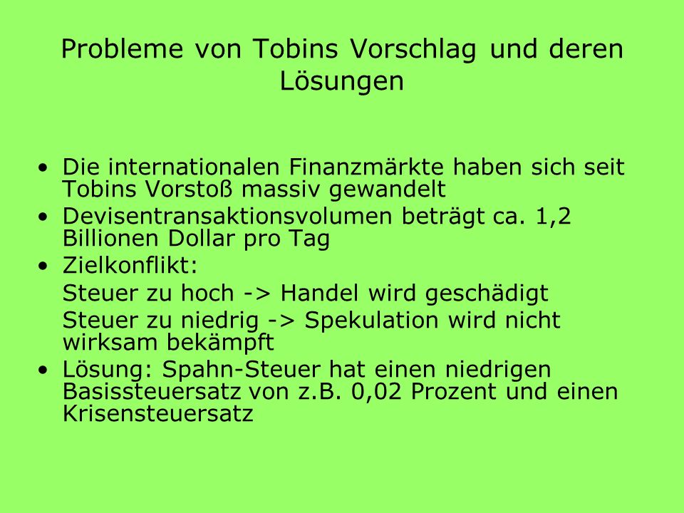 Probleme von Tobins Vorschlag und deren Lösungen