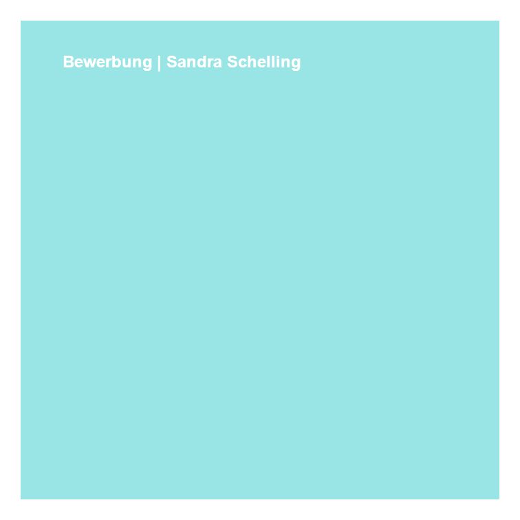 Bewerbung | Sandra Schelling