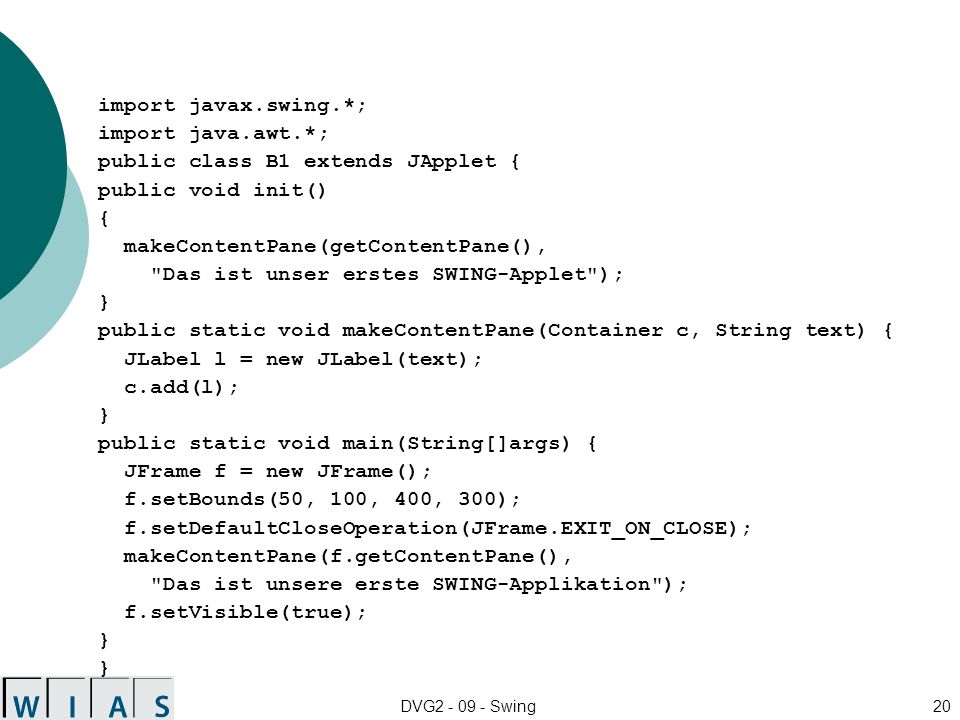 public class B1 extends JApplet { public void init() {
