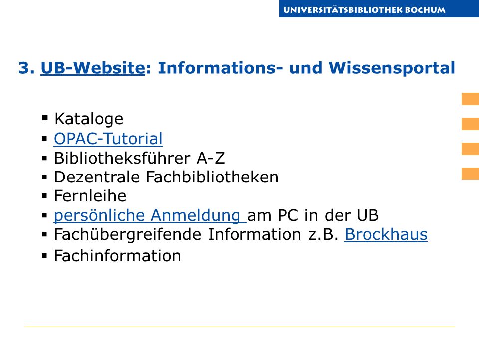 Kataloge 3. UB-Website: Informations- und Wissensportal OPAC-Tutorial