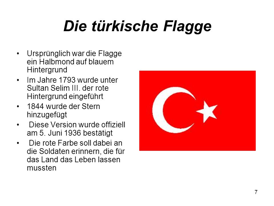 Die türkische Flagge Ursprünglich war die Flagge ein Halbmond auf blauem Hintergrund.