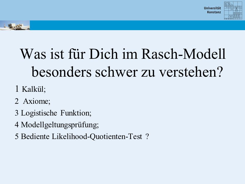 Was ist für Dich im Rasch-Modell besonders schwer zu verstehen