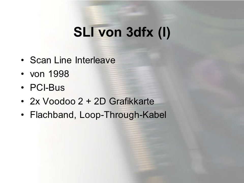 SLI von 3dfx (I) Scan Line Interleave von 1998 PCI-Bus