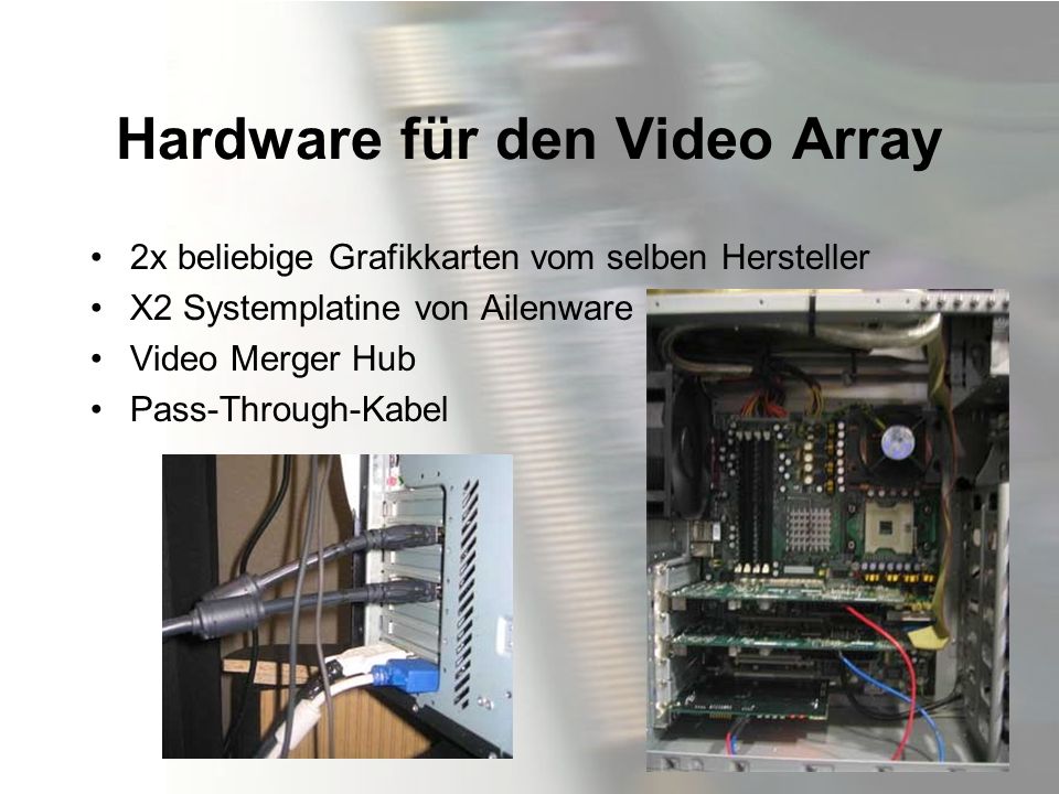 Hardware für den Video Array