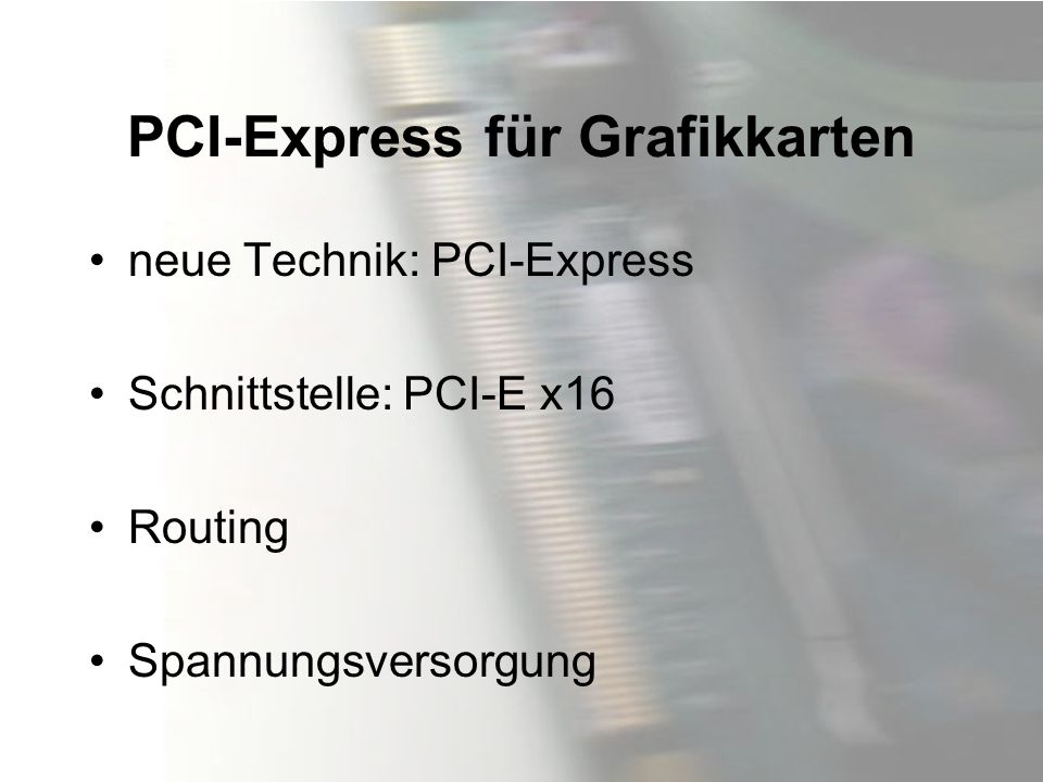 PCI-Express für Grafikkarten