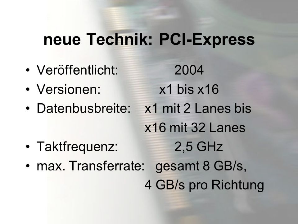 neue Technik: PCI-Express