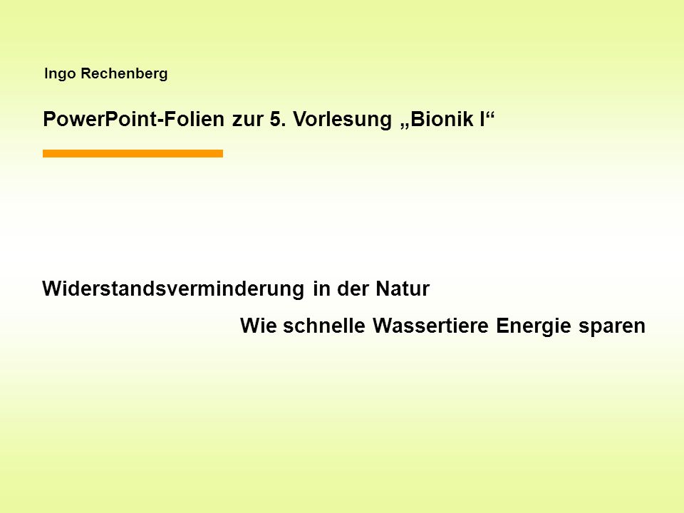 PowerPoint-Folien zur 5. Vorlesung „Bionik I