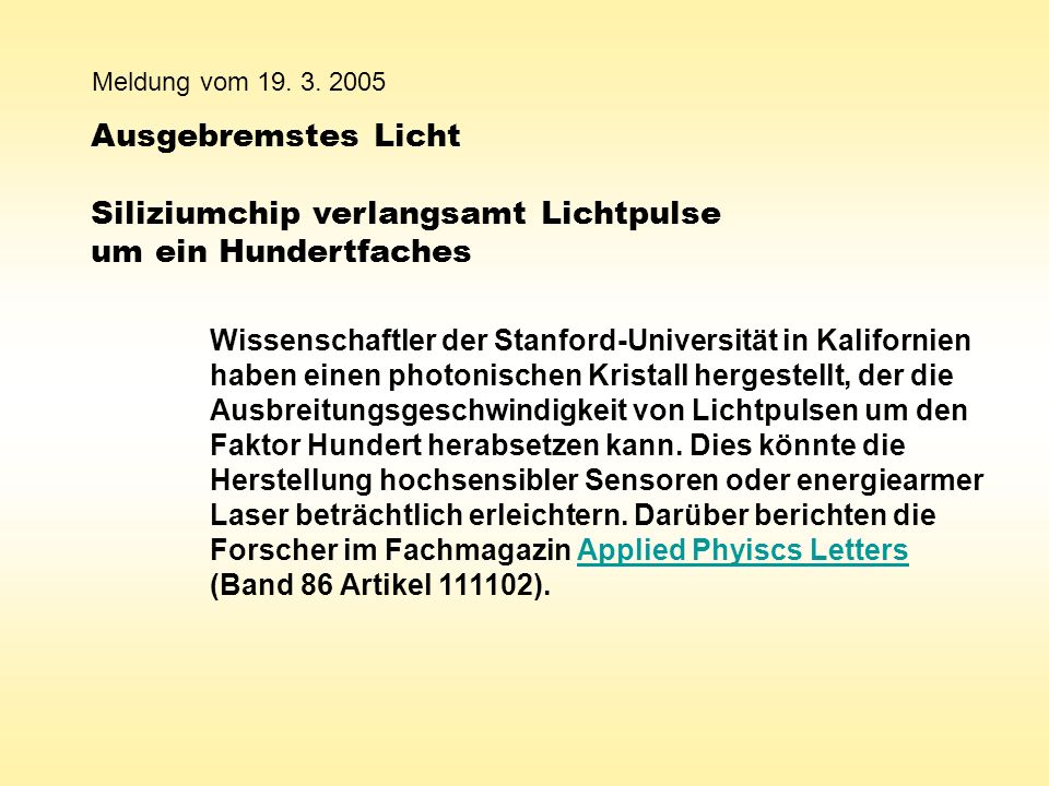 Meldung vom Ausgebremstes Licht Siliziumchip verlangsamt Lichtpulse um ein Hundertfaches.
