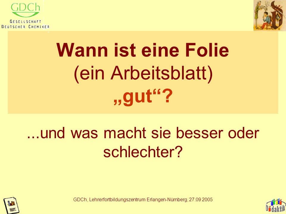 Wann ist eine Folie (ein Arbeitsblatt) „gut