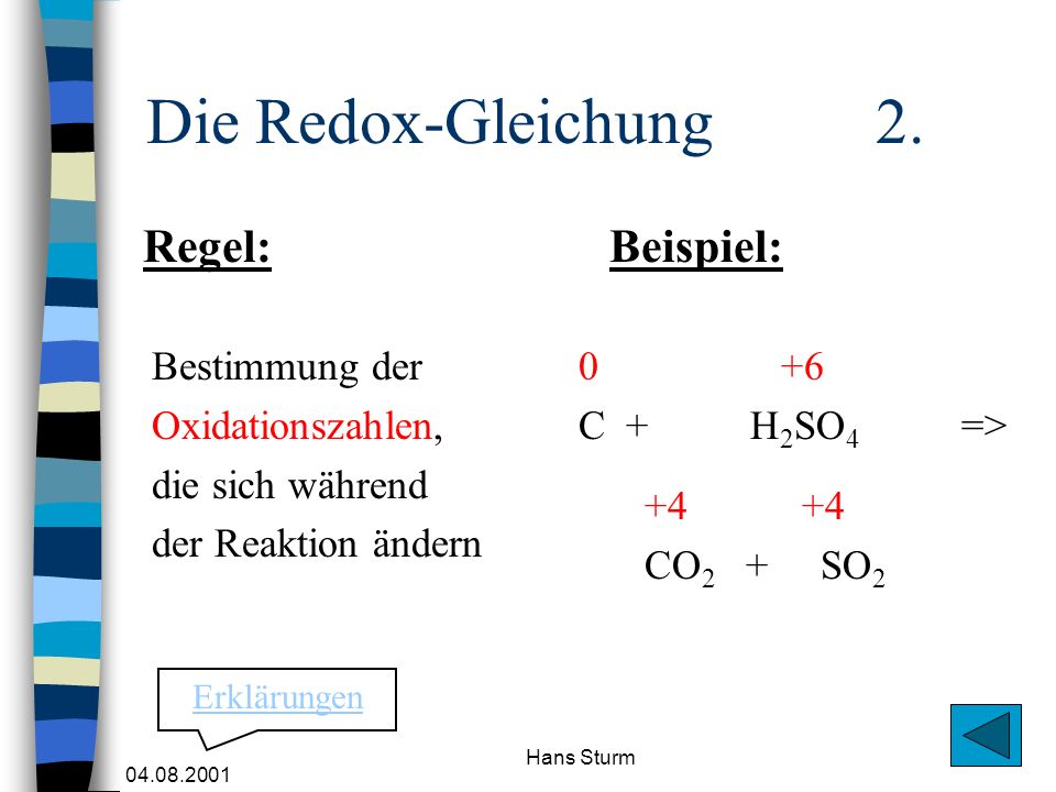 Die Redox-Gleichung 2. Regel: Beispiel: Bestimmung der