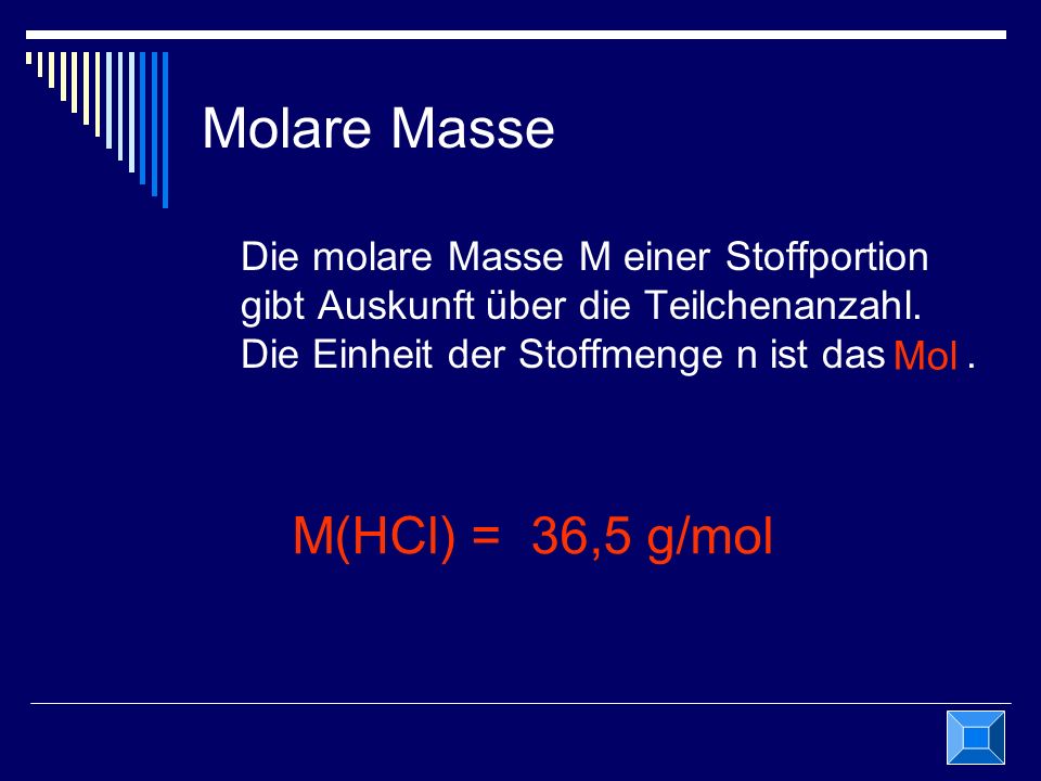 Molare Masse M(HCl) = 36,5 g/mol