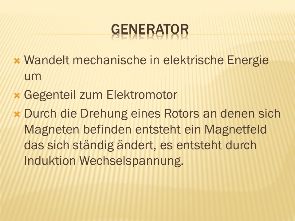 Generator Wandelt mechanische in elektrische Energie um