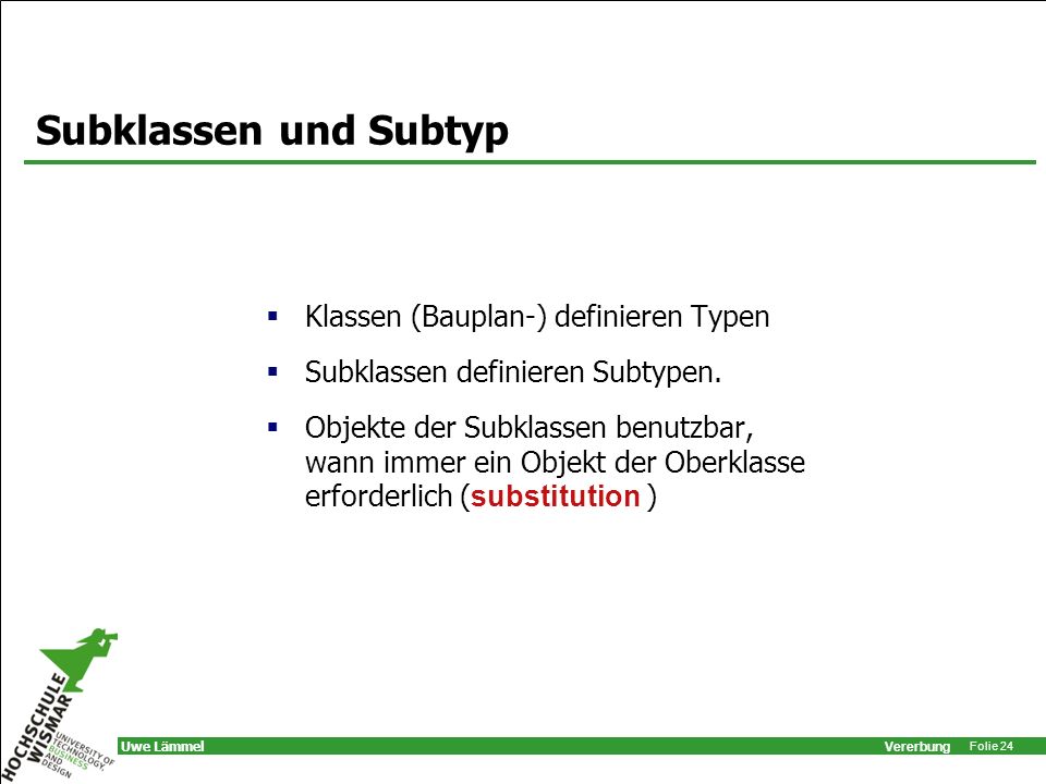 Subklassen und Subtyp Klassen (Bauplan-) definieren Typen