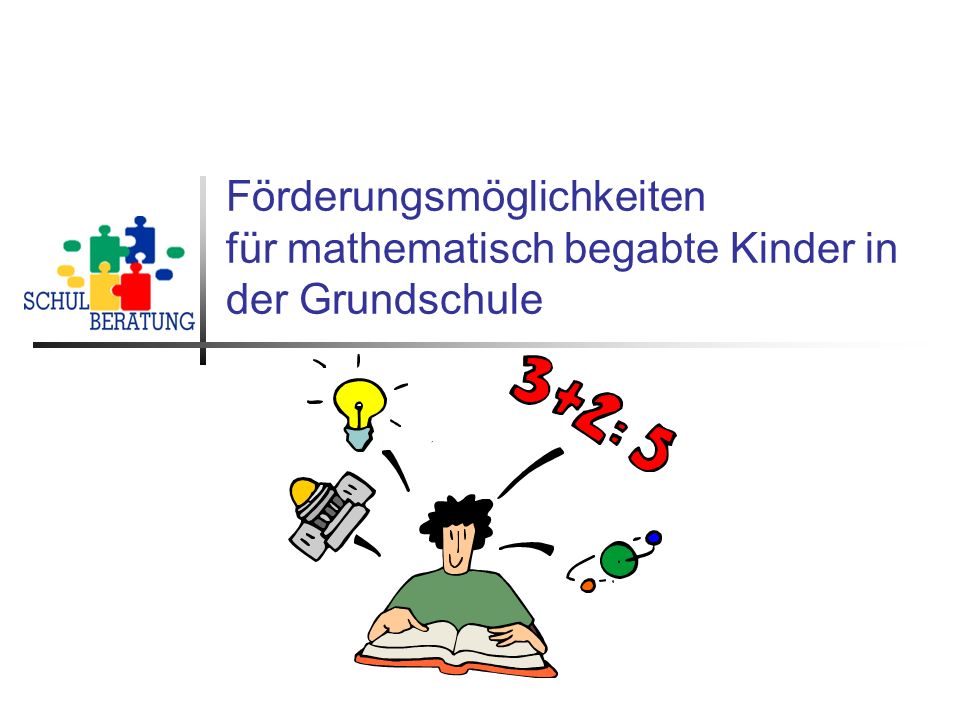 Förderungsmöglichkeiten für mathematisch begabte Kinder in der Grundschule