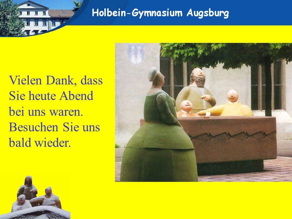 Vielen Dank, dass Sie heute Abend bei uns waren. Besuchen Sie uns bald wieder.