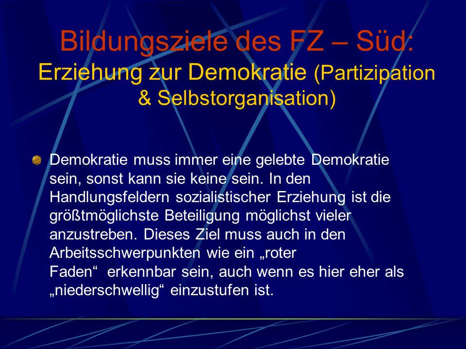 Bildungsziele des FZ – Süd: Erziehung zur Demokratie (Partizipation & Selbstorganisation)