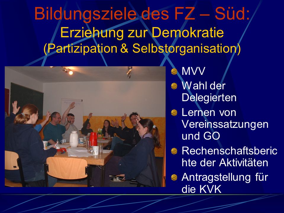Bildungsziele des FZ – Süd: Erziehung zur Demokratie (Partizipation & Selbstorganisation)