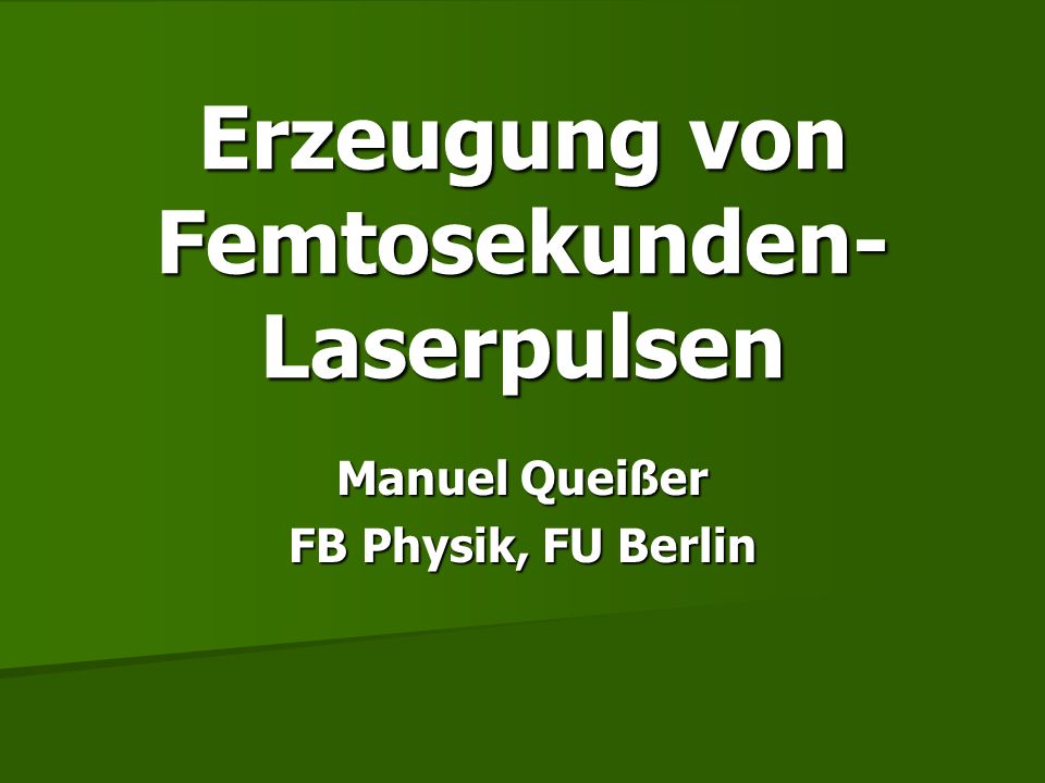 Erzeugung von Femtosekunden-Laserpulsen