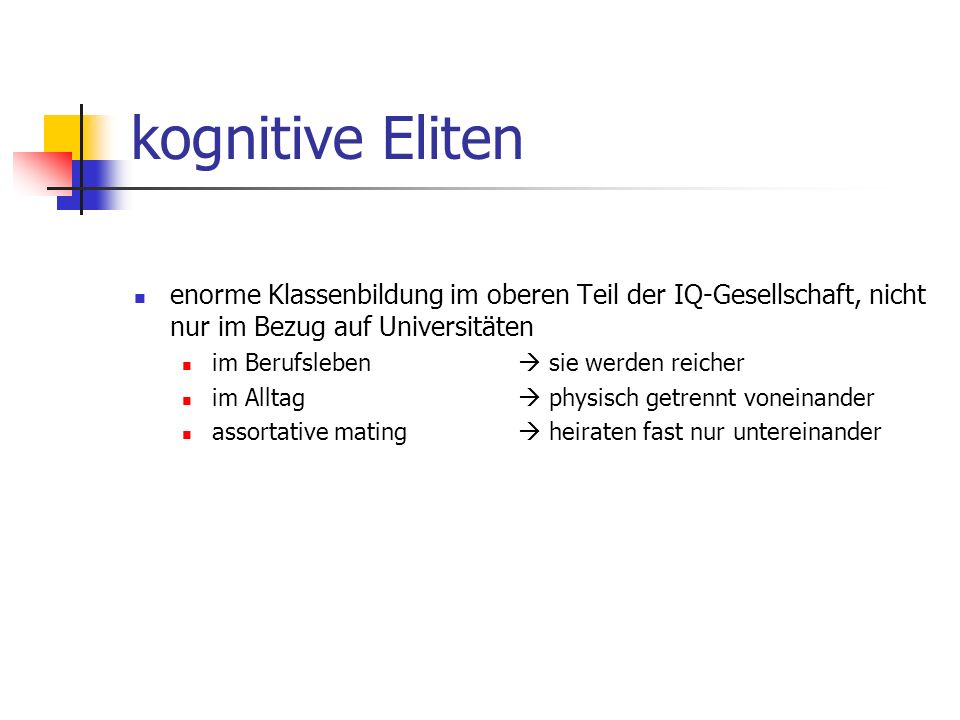 kognitive Eliten enorme Klassenbildung im oberen Teil der IQ-Gesellschaft, nicht nur im Bezug auf Universitäten.