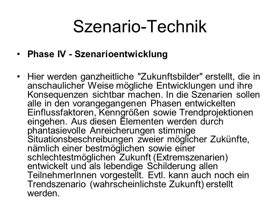 Szenario-Technik Phase IV - Szenarioentwicklung