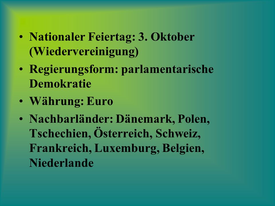 Nationaler Feiertag: 3. Oktober (Wiedervereinigung)