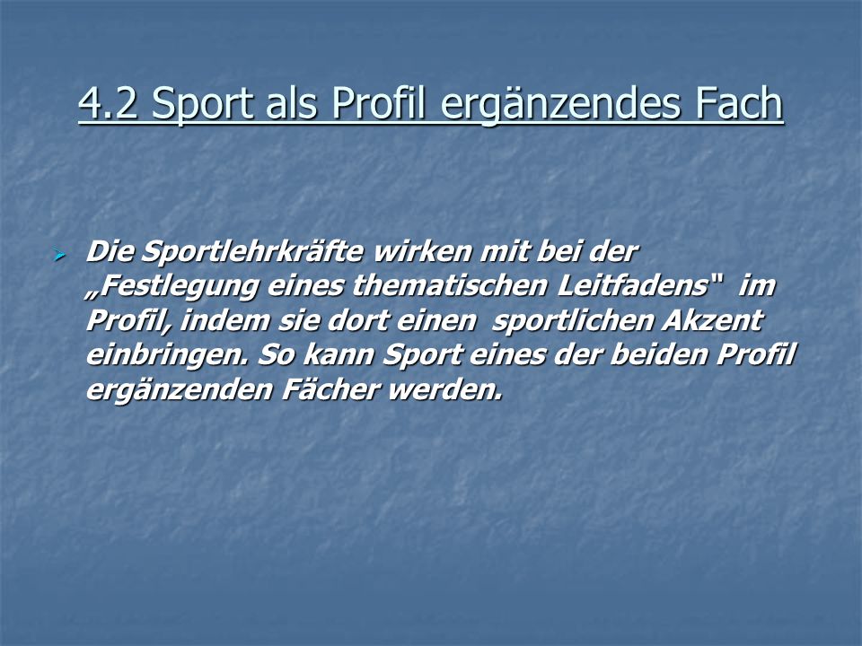 4.2 Sport als Profil ergänzendes Fach