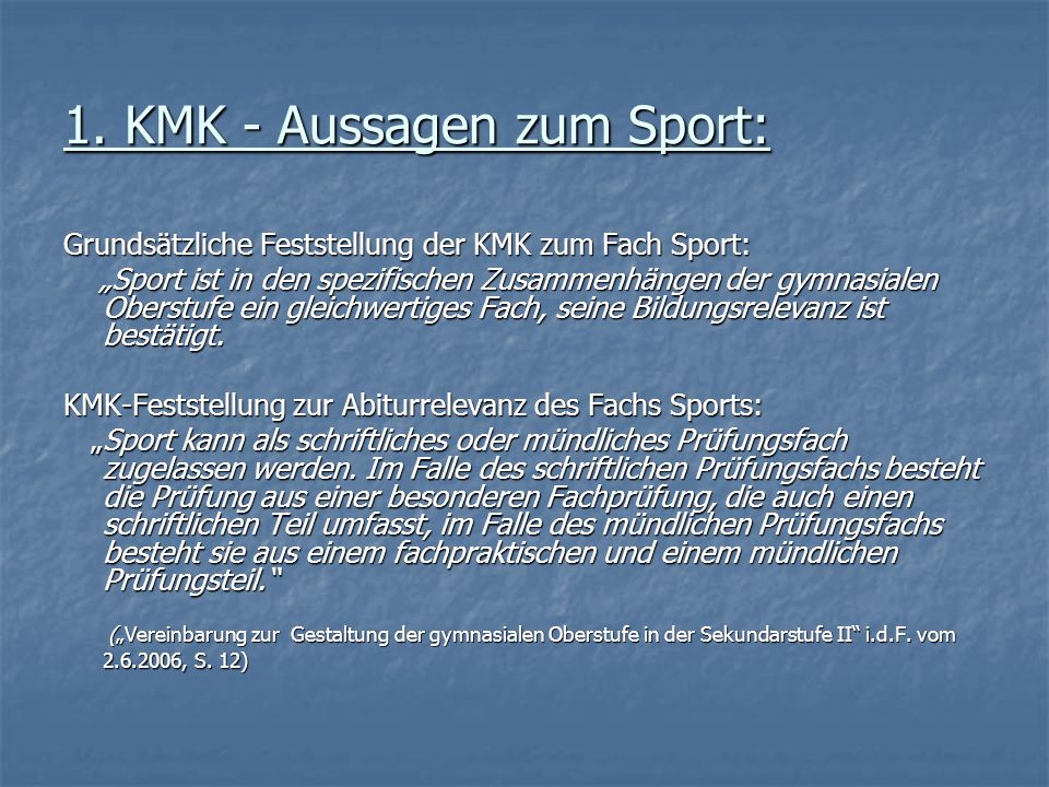 1. KMK - Aussagen zum Sport: