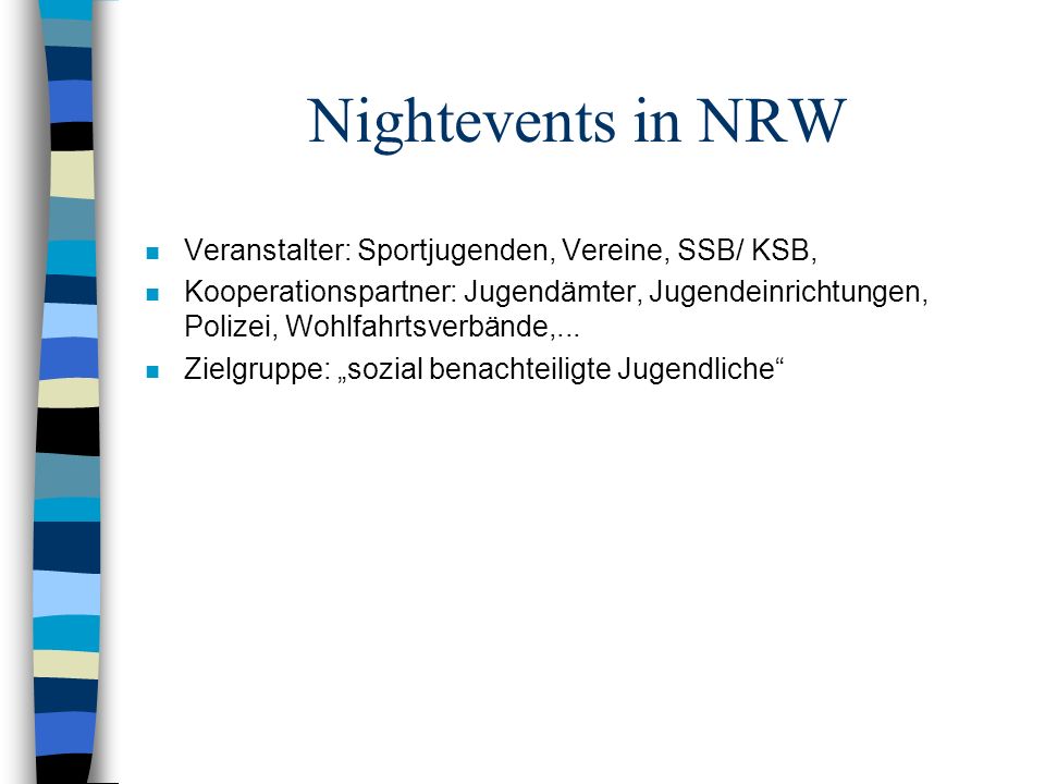 Nightevents in NRW Veranstalter: Sportjugenden, Vereine, SSB/ KSB,
