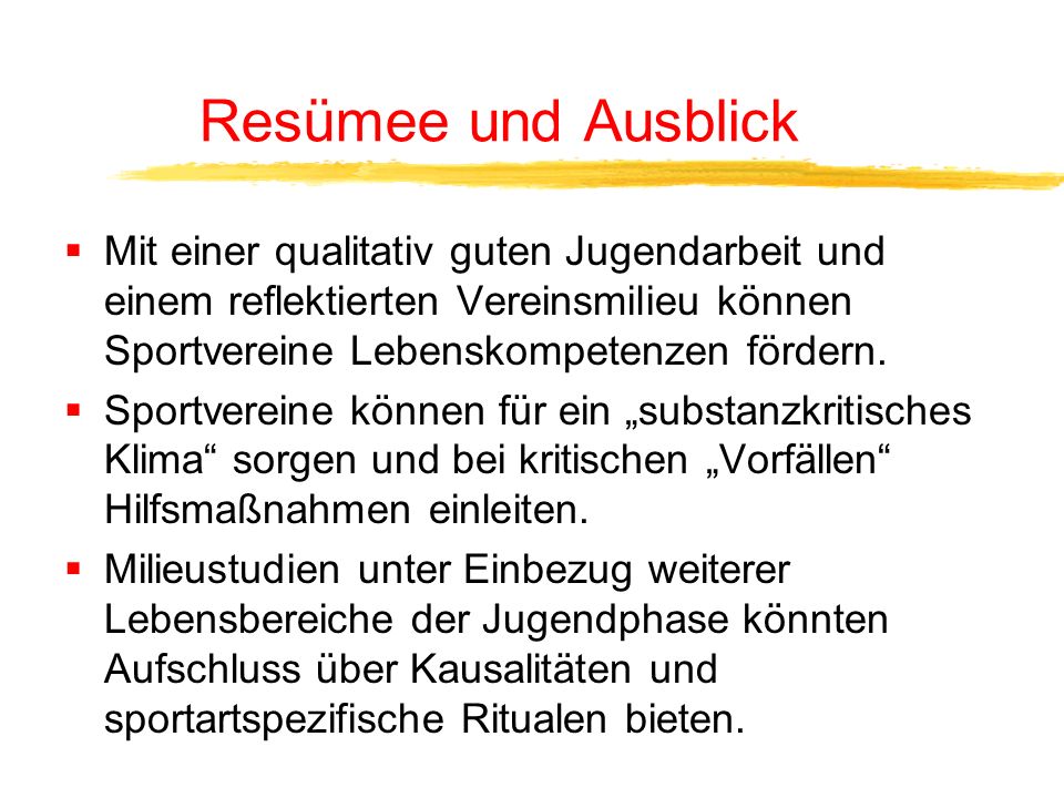 Resümee und Ausblick Ich bleibe optimistisch. Mein Schlussresümee umfasst drei Punkte: